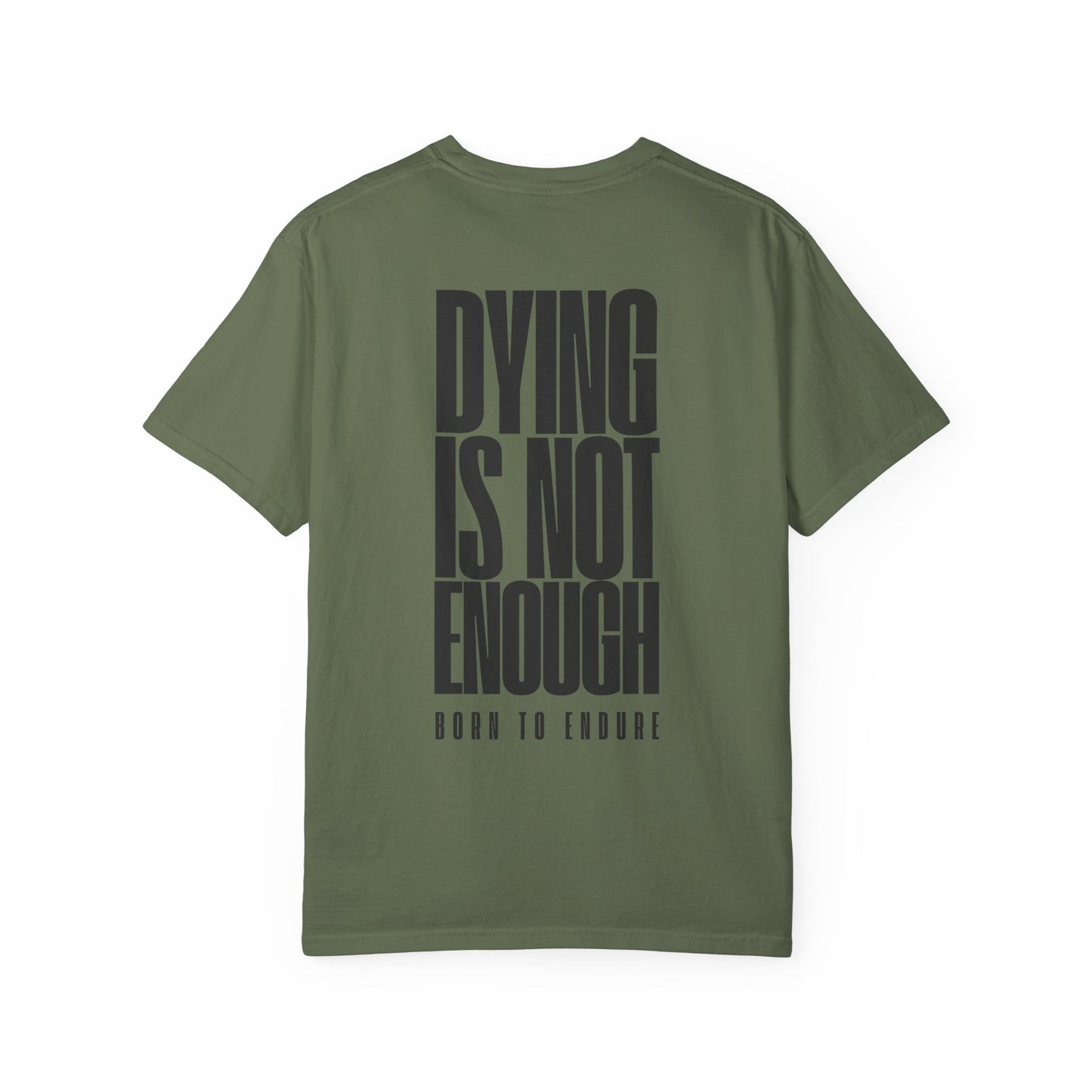 DYING IS NOT ENOUGH