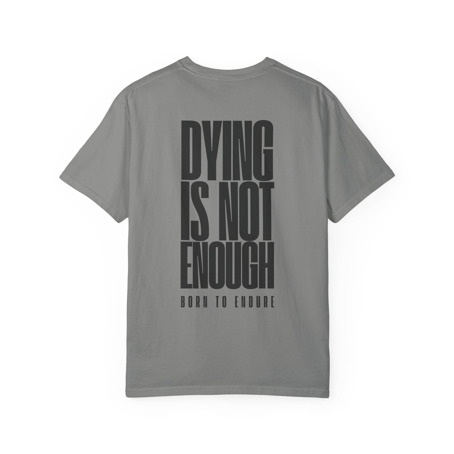 DYING IS NOT ENOUGH